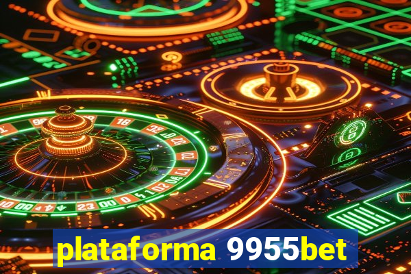 plataforma 9955bet